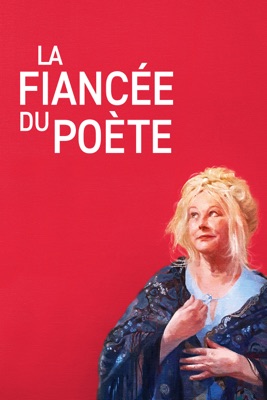 La Fiancée Du Poète en streaming ou téléchargement