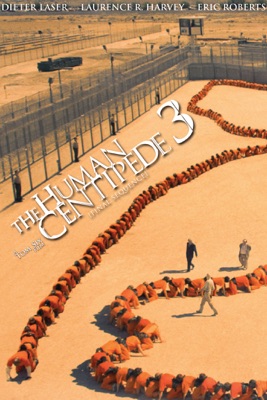  The Human Centipede 3 [Final Sequence] en streaming ou téléchargement 