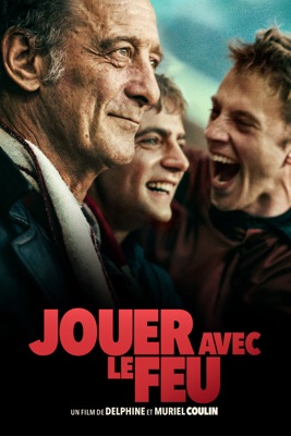 Jouer Avec Le Feu en streaming ou téléchargement