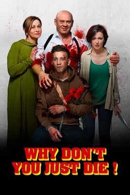 Why Don't You Just Die! en streaming ou téléchargement