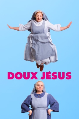  Doux Jésus en streaming ou téléchargement 