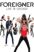  Foreigner: Live In Chicago en streaming ou téléchargement 