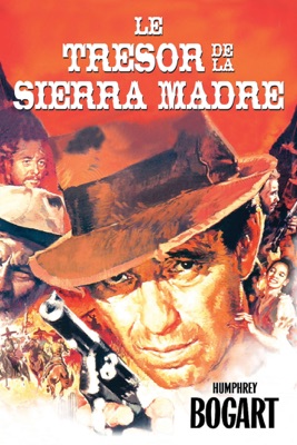  Le Tresor De La Sierra Madre en streaming ou téléchargement 