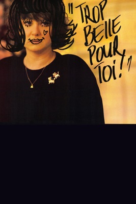  Trop Belle Pour Toi en streaming ou téléchargement 