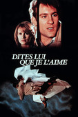  Dites-lui que je l'aime en streaming ou téléchargement 