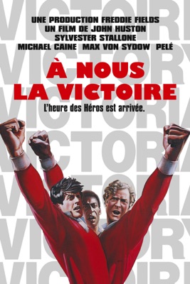  À Nous La Victoire (Escape To Victory) en streaming ou téléchargement 