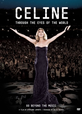  Céline Dion: Through The Eyes Of The World en streaming ou téléchargement 