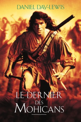 Le Dernier Des Mohicans (The Last Of The Mohicans) [1992] en streaming ou téléchargement 