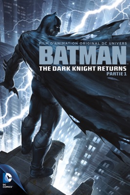  Batman: The Dark Knight Returns - Part 1 en streaming ou téléchargement 