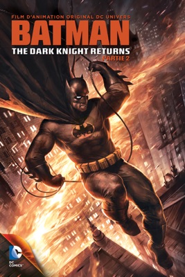  Batman: The Dark Knight Returns — Partie 2 en streaming ou téléchargement 