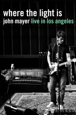  Where The Light Is: John Mayer Live In Los Angeles en streaming ou téléchargement 