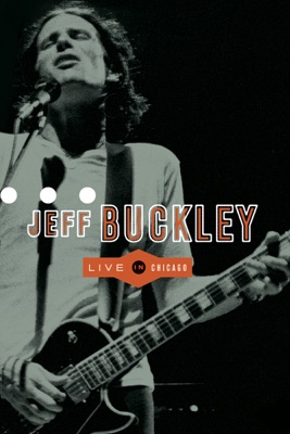  Jeff Buckley: Live In Chicago en streaming ou téléchargement 