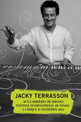  Jacky Terrasson : Aux Carrières De Rognes - Festival International De Piano La Roque D'Anthéron 2012 en streaming ou téléchargement 