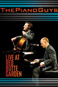  The Piano Guys: Live at Red Butte Garden en streaming ou téléchargement 