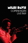  Miles Davis: Copenhagen Live 1969 en streaming ou téléchargement 