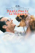  Pour le pire et le meilleur en streaming ou téléchargement 