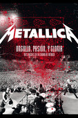  Metallica: Orgullo, Pasión, Y Gloria en streaming ou téléchargement 