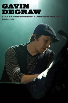  Gavin Degraw: Live At House Of Blues New Orleans, 7/29/08 en streaming ou téléchargement 