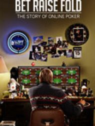 DVD BET RAISE FOLD:  L'histoire du Poker en ligne