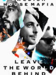 DVD Swedish House Mafia: Leave The World Behind