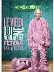 DVD Le Vieux Qui Ne Voulait Pas Fêter Son Anniversaire
