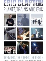 DVD Eric Clapton: Planes, Trains And Eric