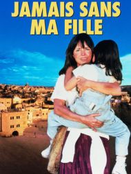 DVD Jamais Sans Ma Fille