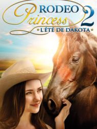 DVD Rodéo Princess 2 : L'été De Dakota
