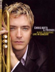 DVD Chris Botti & Friends: Night Sessions - Live In Concert