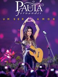 DVD Paula Fernandes: Multishow Ao Vivo Paula Fernandes - Um Ser Amor