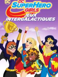 DVD DC Super Hero Girls : Intergalactic Games