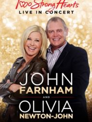DVD John Farnham And Olivia Newton-John: Two Strong Hearts - Live In Concert