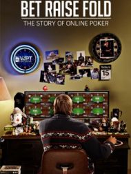 DVD BET RAISE FOLD:  L'histoire Du Poker En Ligne