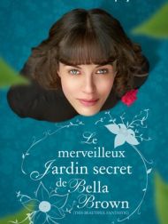 DVD Le Merveilleux Jardin Secret De Bella Brown (This Beautiful Fantastic)