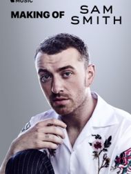 DVD Making Of : Sam Smith – The Thrill Of It All