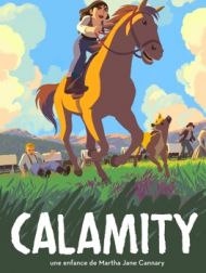 DVD Calamity, Une Enfance De Martha Jane Cannary