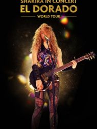 DVD Shakira In Concert: El Dorado World Tour