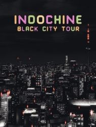 DVD Indochine: Black City Tour