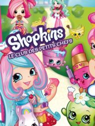 DVD Shopkins - Le Club Des Petits Chefs