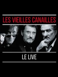DVD Les Vieilles Canailles : Le Live