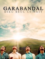 DVD Garabandal : Dieu Seul Le Sait