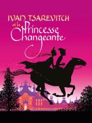 DVD Ivan Tsarevitch Et La Princesse Changeante