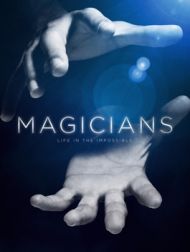 DVD Magiciens: Vivre Dans L’impossible (Magicians: Life In The Impossible)