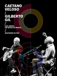 DVD Caetano Veloso & Gilberto Gil: Dois Amigos, Um Século De Música - Ao Vivo