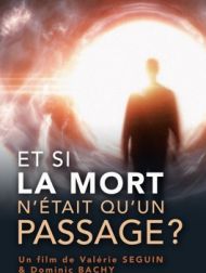 DVD Et Si La Mort N'était Qu'un Passage ?