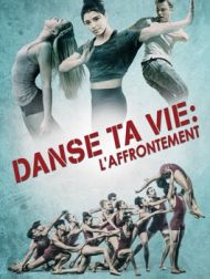 DVD Danse Ta Vie: L'affrontement