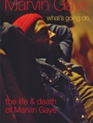 DVD Marvin Gaye: What's Going On - The Life And Death Of Marvin Gaye