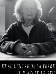 DVD Et Au Centre De La Terre Il Y Avait Le Feu