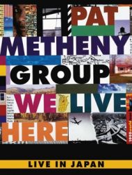 DVD Pat Metheny - We Live Here Live In Japan