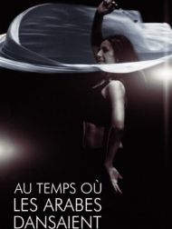 DVD Au Temps Où Les Arabes Dansaient